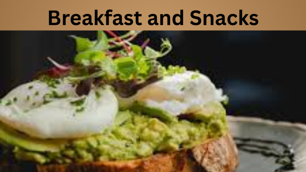 Breakfast and Snacks