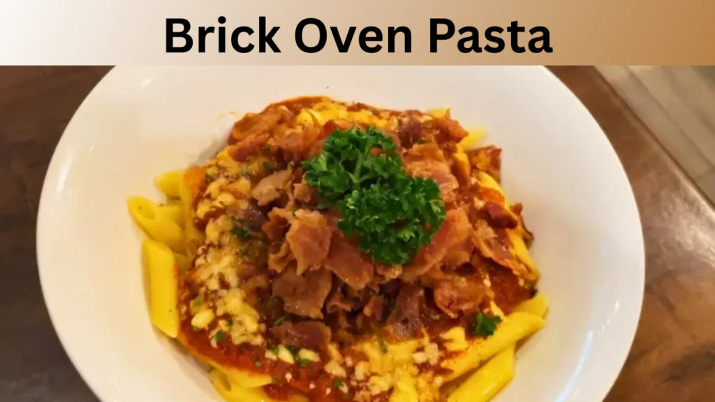 Brick Oven Pasta