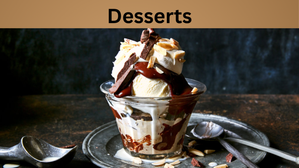 Desserts