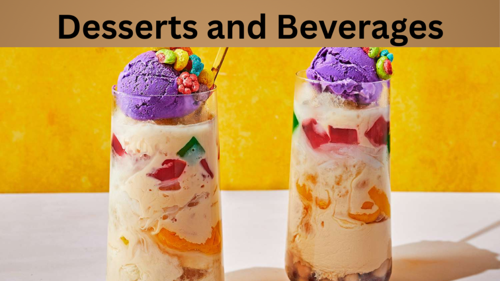 Desserts and Beverages