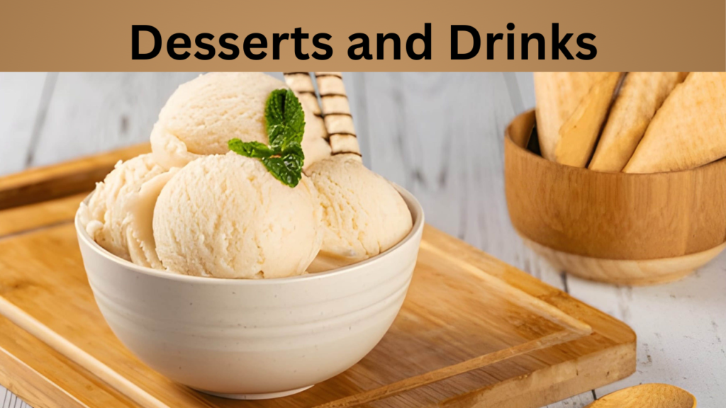 Desserts and Drinks