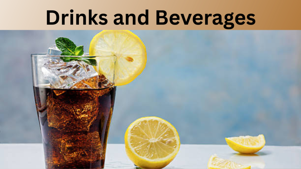 Drinks and Beverages