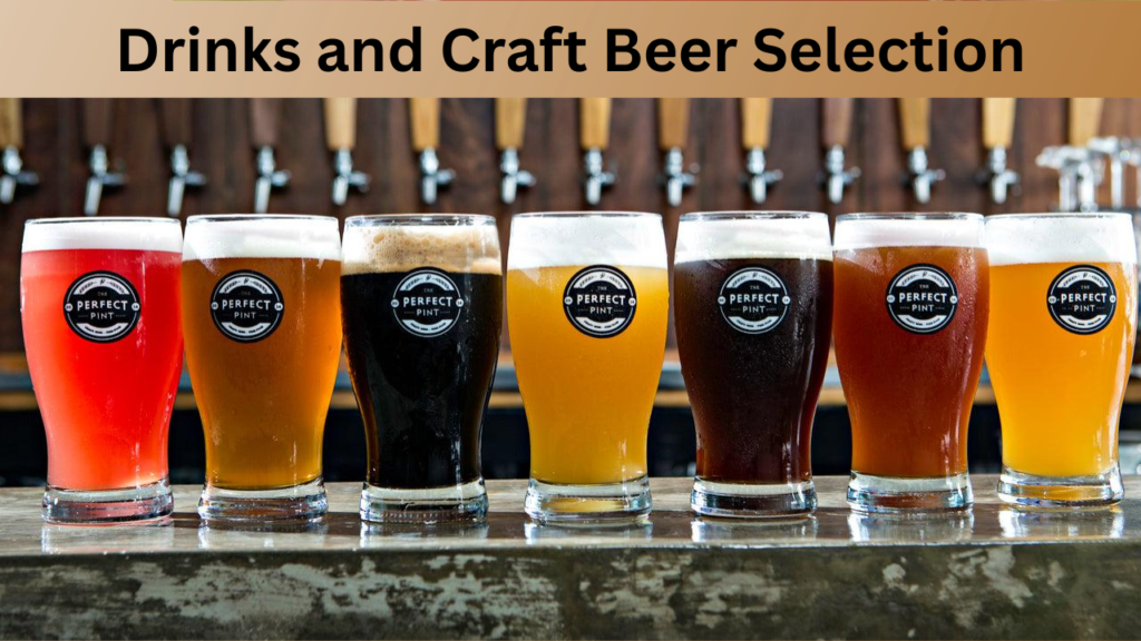 Drinks and Craft Beer Selection