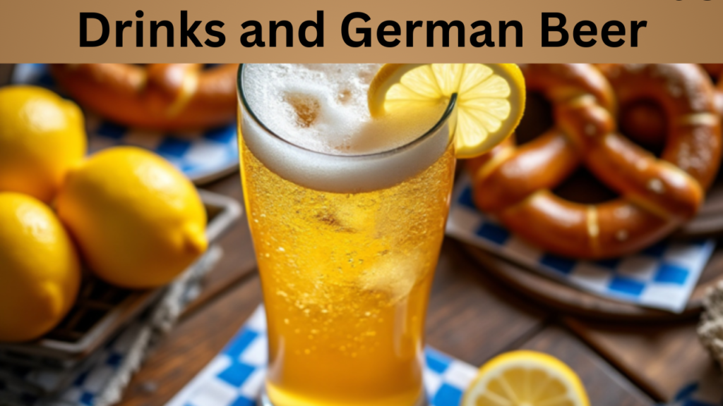 Drinks and German Beer