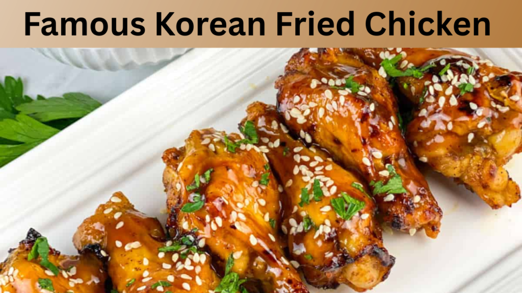 Famous Korean Fried Chicken