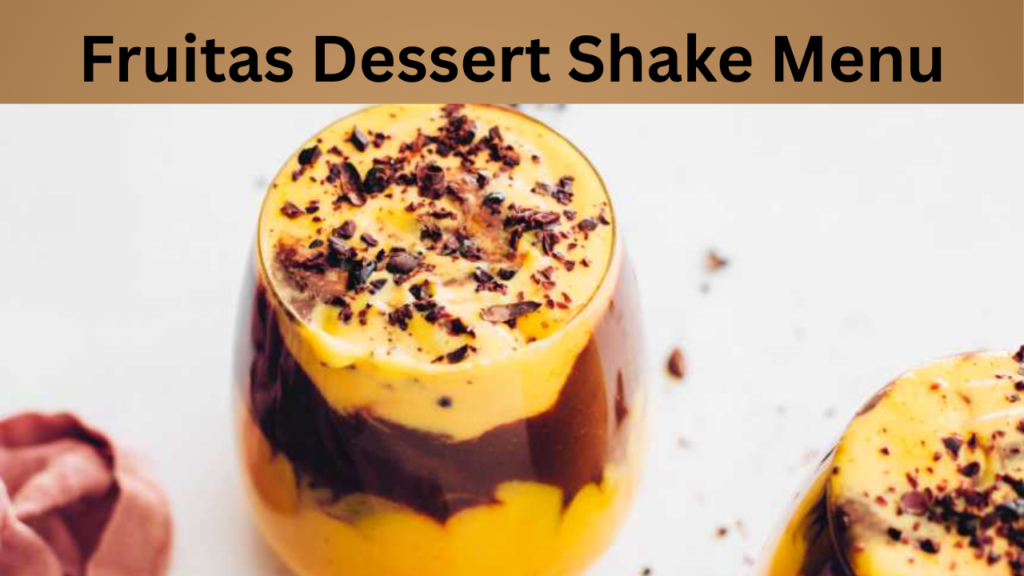 Fruitas Dessert Shake Menu