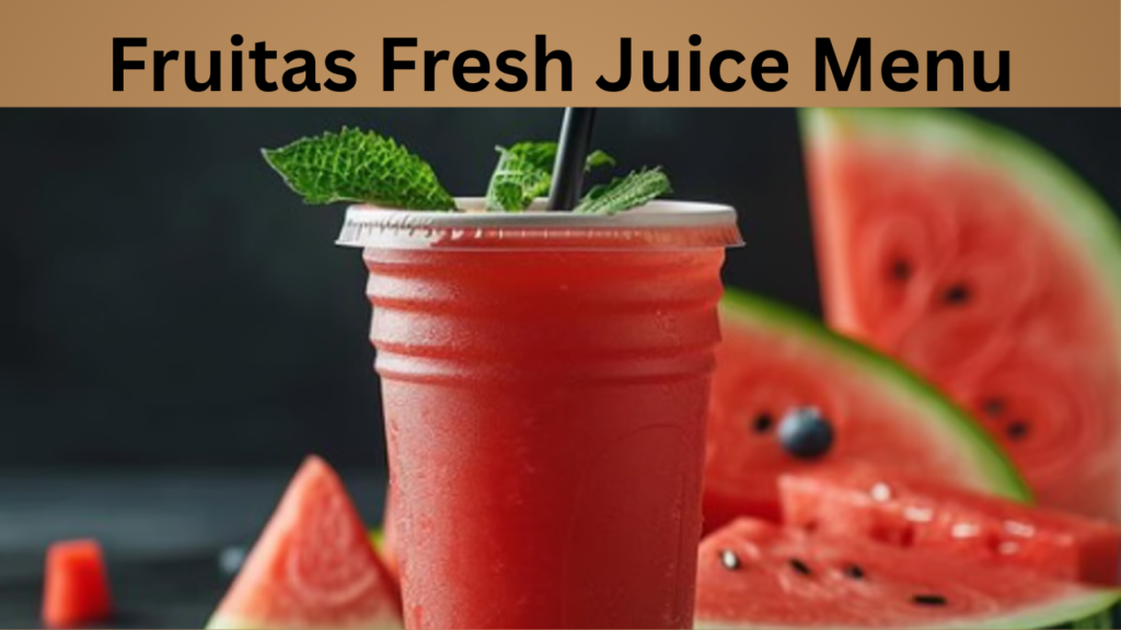 Fruitas Fresh Juice Menu