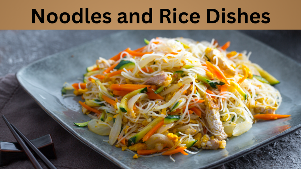 Noodles and Rice Dishes
