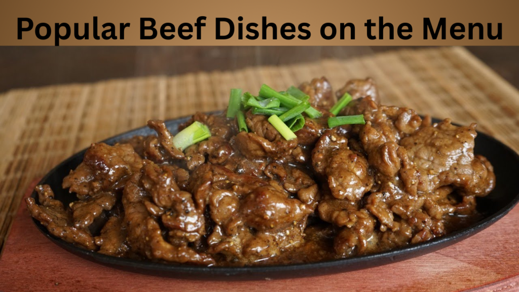 Popular Beef Dishes on the Menu