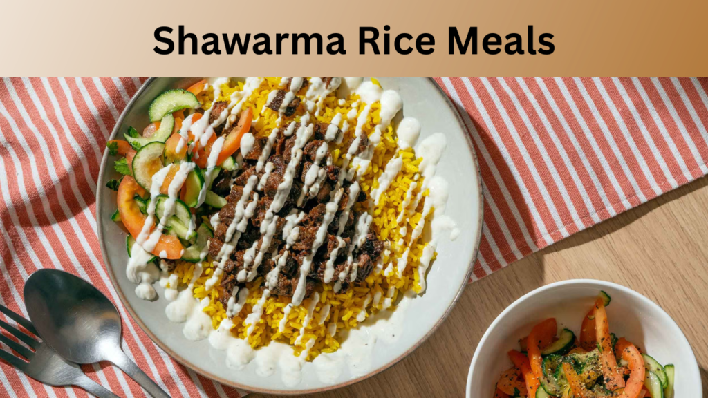 Shawarma Rice Meals