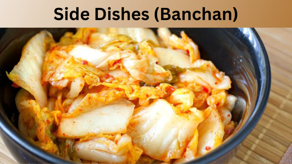 Side Dishes (Banchan)