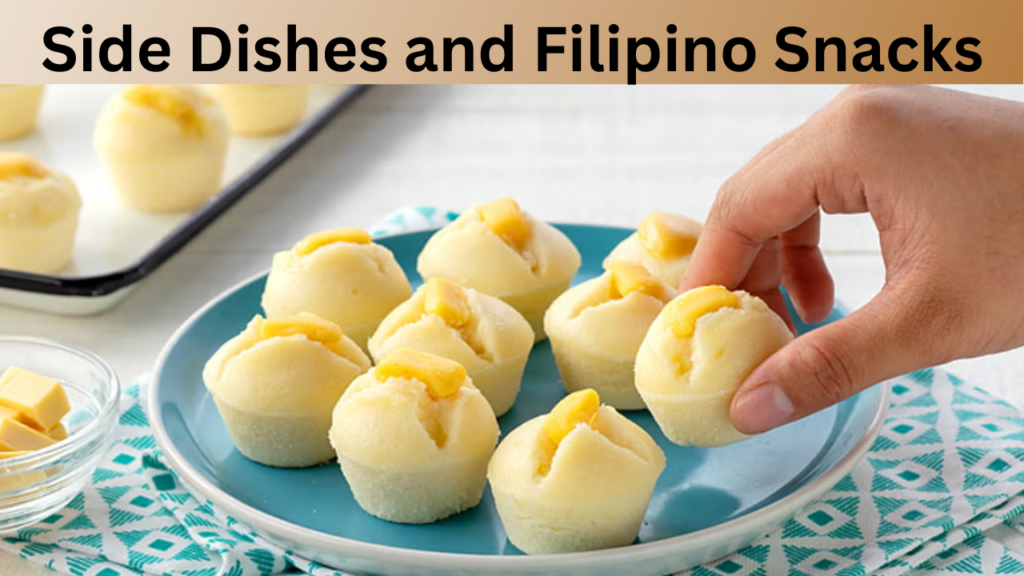 Side Dishes and Filipino Snacks