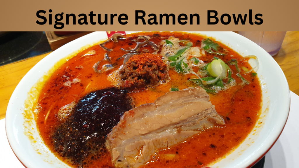 Signature Ramen Bowls