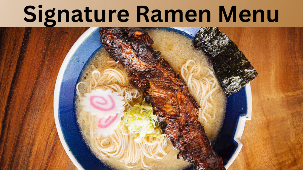 Signature Ramen Menu