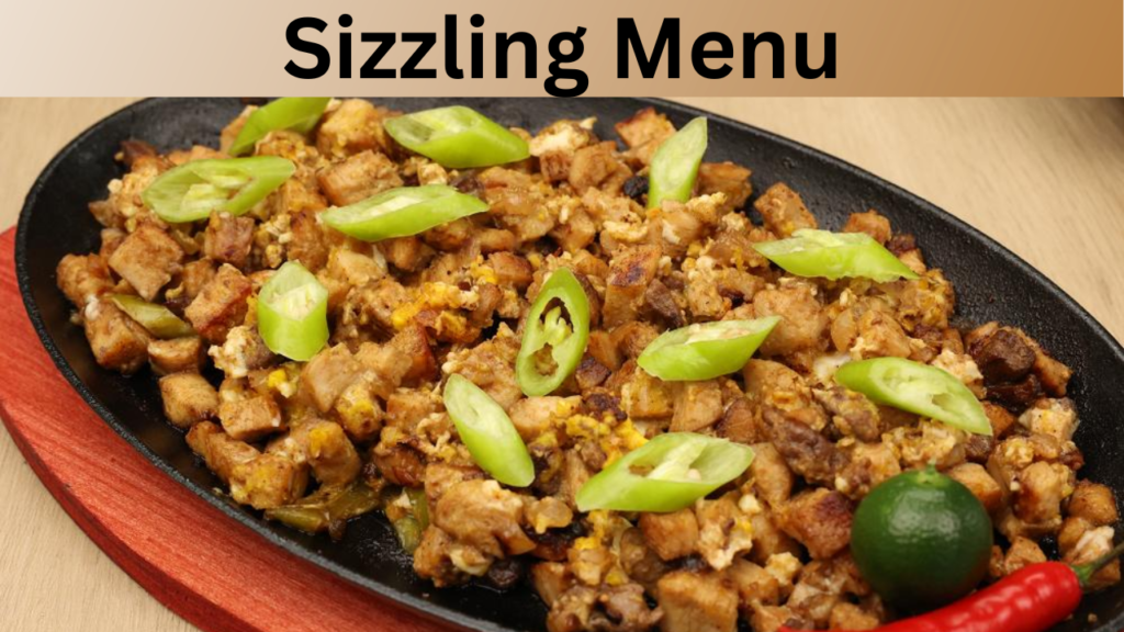 Sizzling Menu