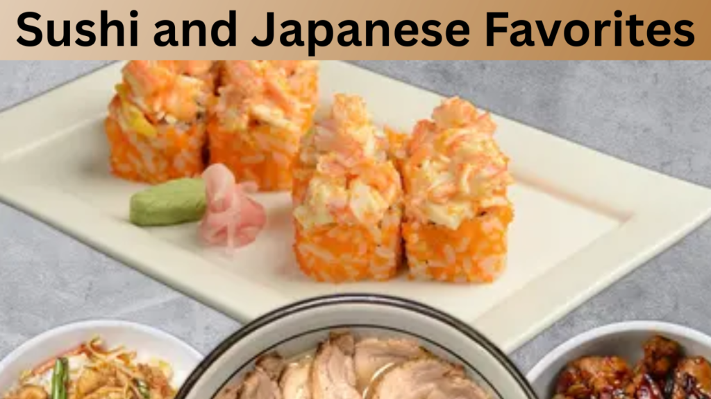 Sushi and Japanese Favorites