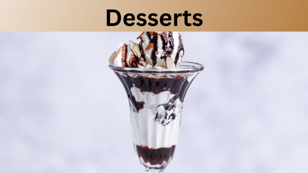 Desserts
