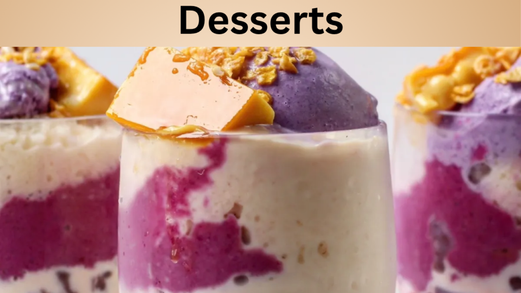 Desserts