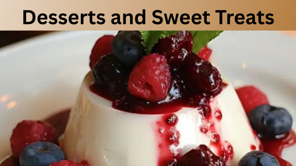 Desserts and Sweet Treats