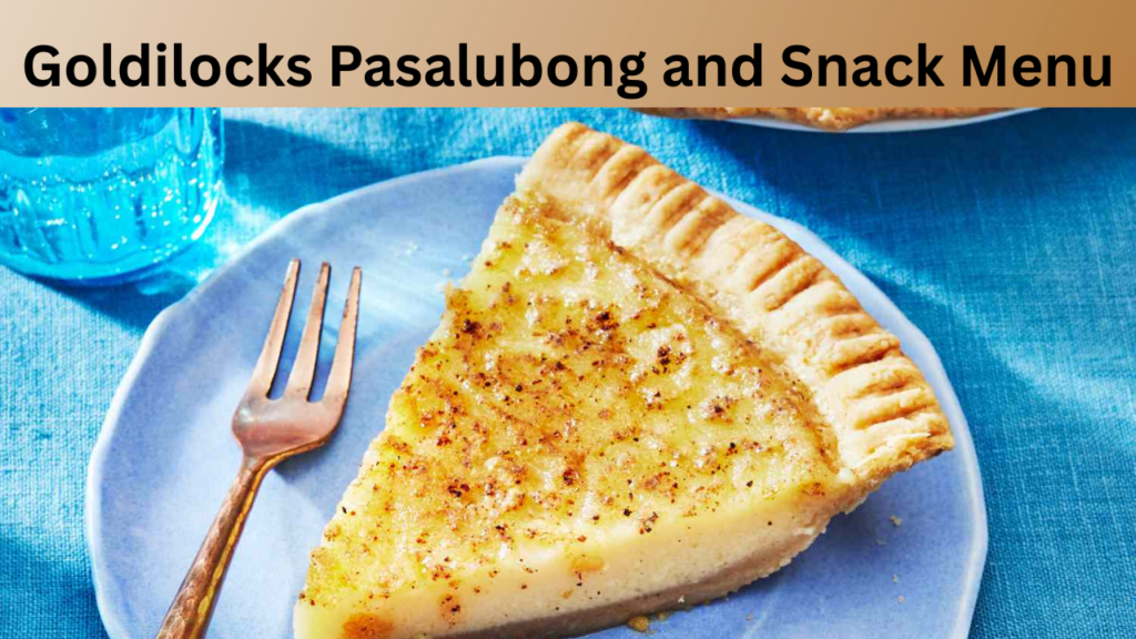 Goldilocks Pasalubong and Snack Menu