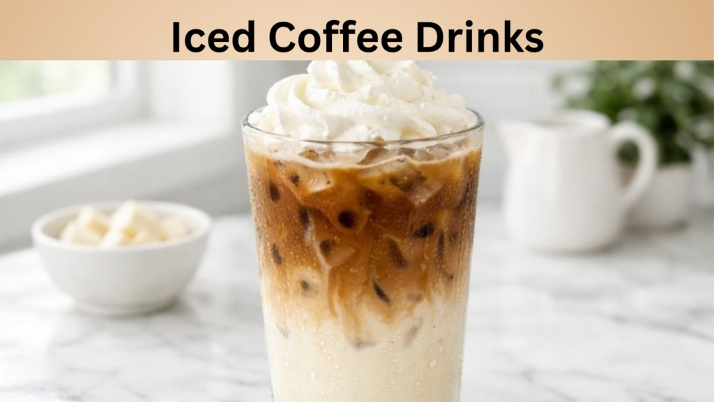 Iced Coffee Drinks