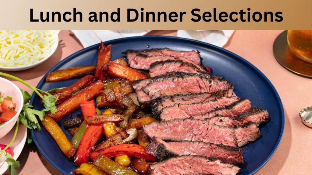Lunch and Dinner Selections