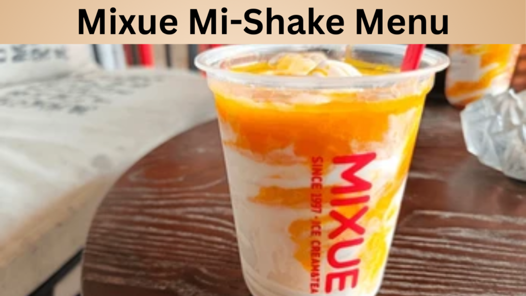 Mixue Mi-Shake Menu