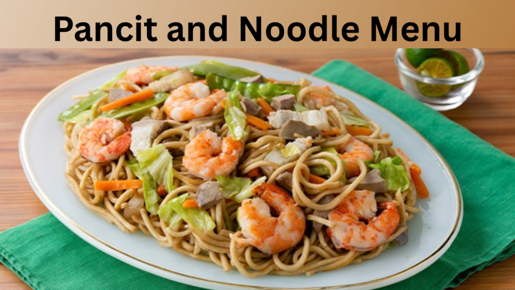 Pancit and Noodle Menu