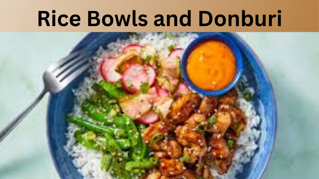 Rice Bowls and Donburi