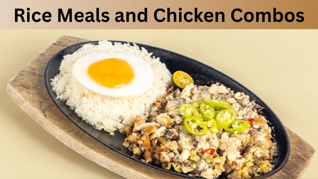 Rice Meals and Chicken Combos