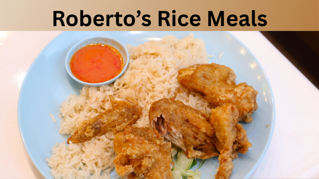 Roberto’s Rice Meals
