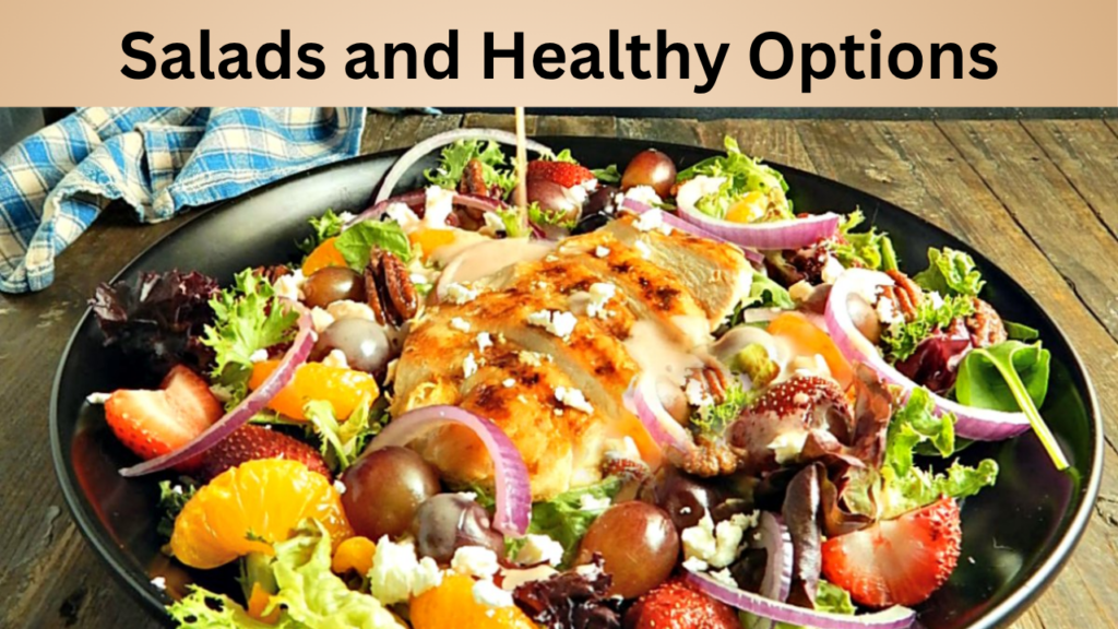 Salads and Healthy Options