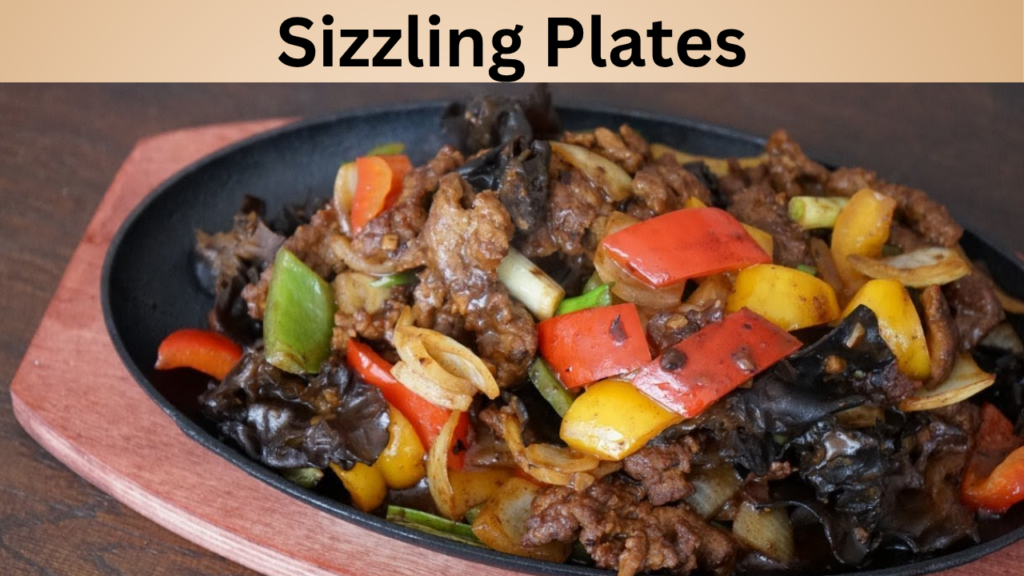 Sizzling Plates