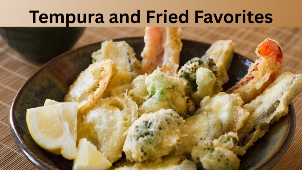Tempura and Fried Favorites