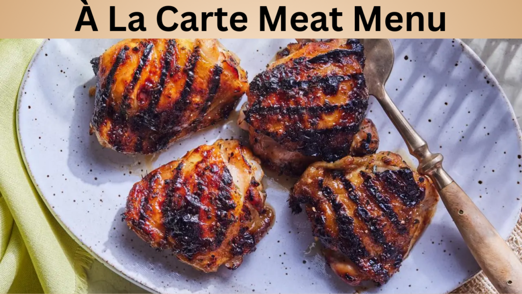 À La Carte Meat Menu
