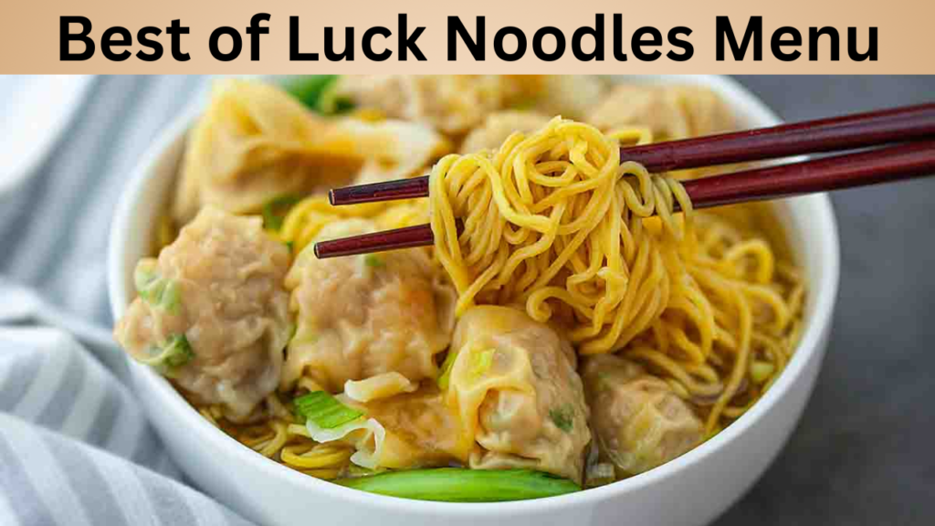 Best of Luck Noodles Menu