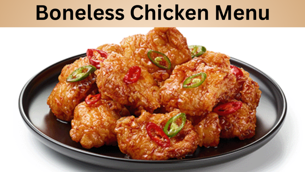 Boneless Chicken Menu