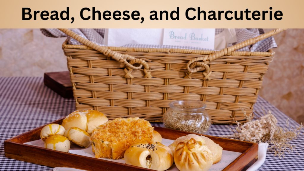Bread, Cheese, and Charcuterie