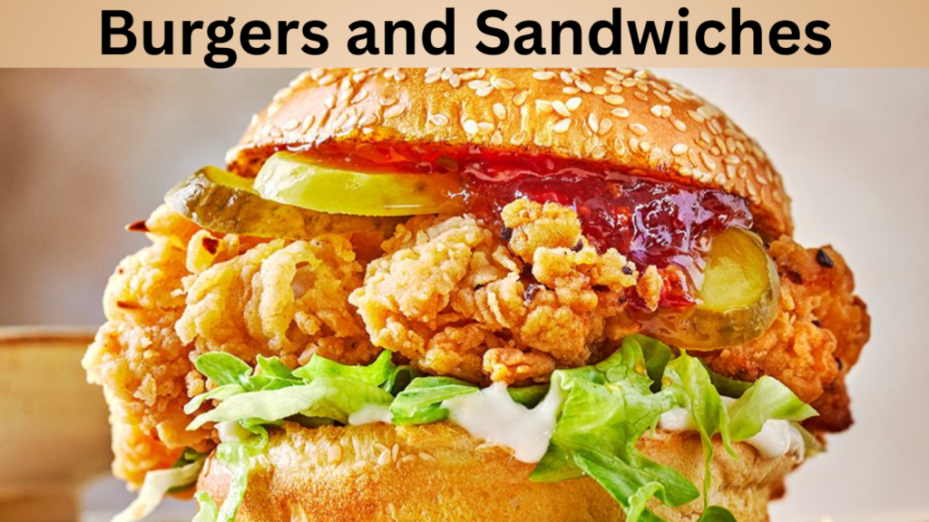 Burgers and Sandwiches