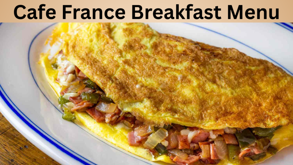 Cafe France Breakfast Menu