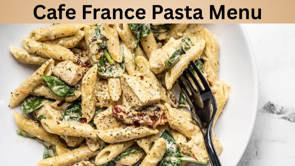 Cafe France Pasta Menu