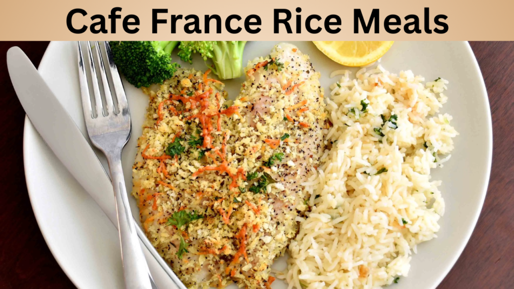 Cafe France Rice Meals