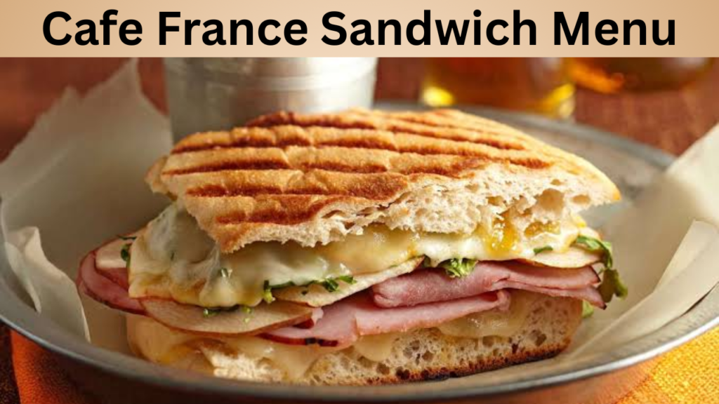 Cafe France Sandwich Menu