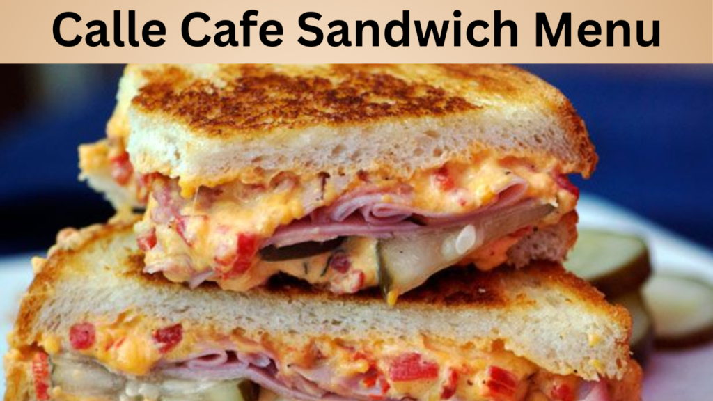 Calle Cafe Sandwich Menu