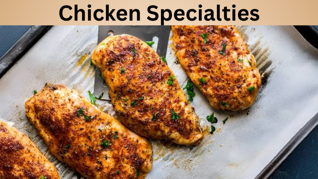 Chicken Specialties