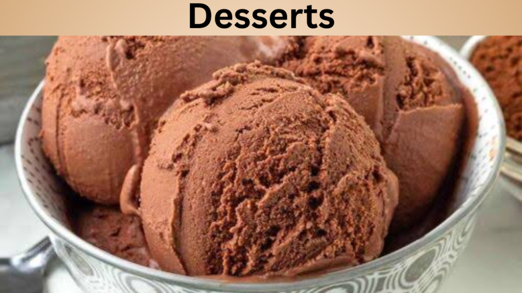 Desserts