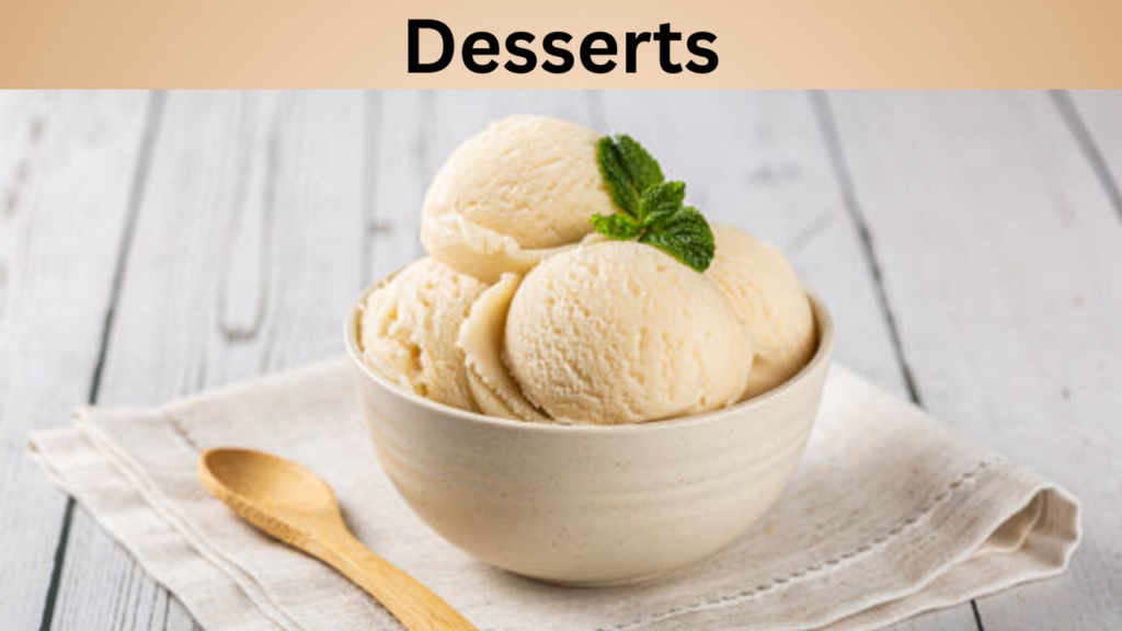 Desserts