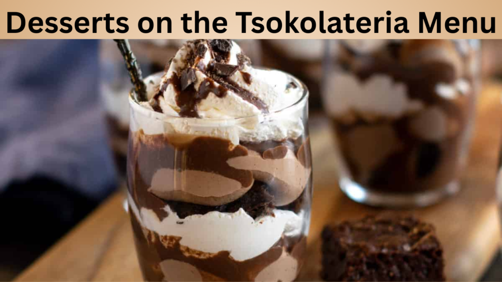 Desserts on the Tsokolateria Menu
