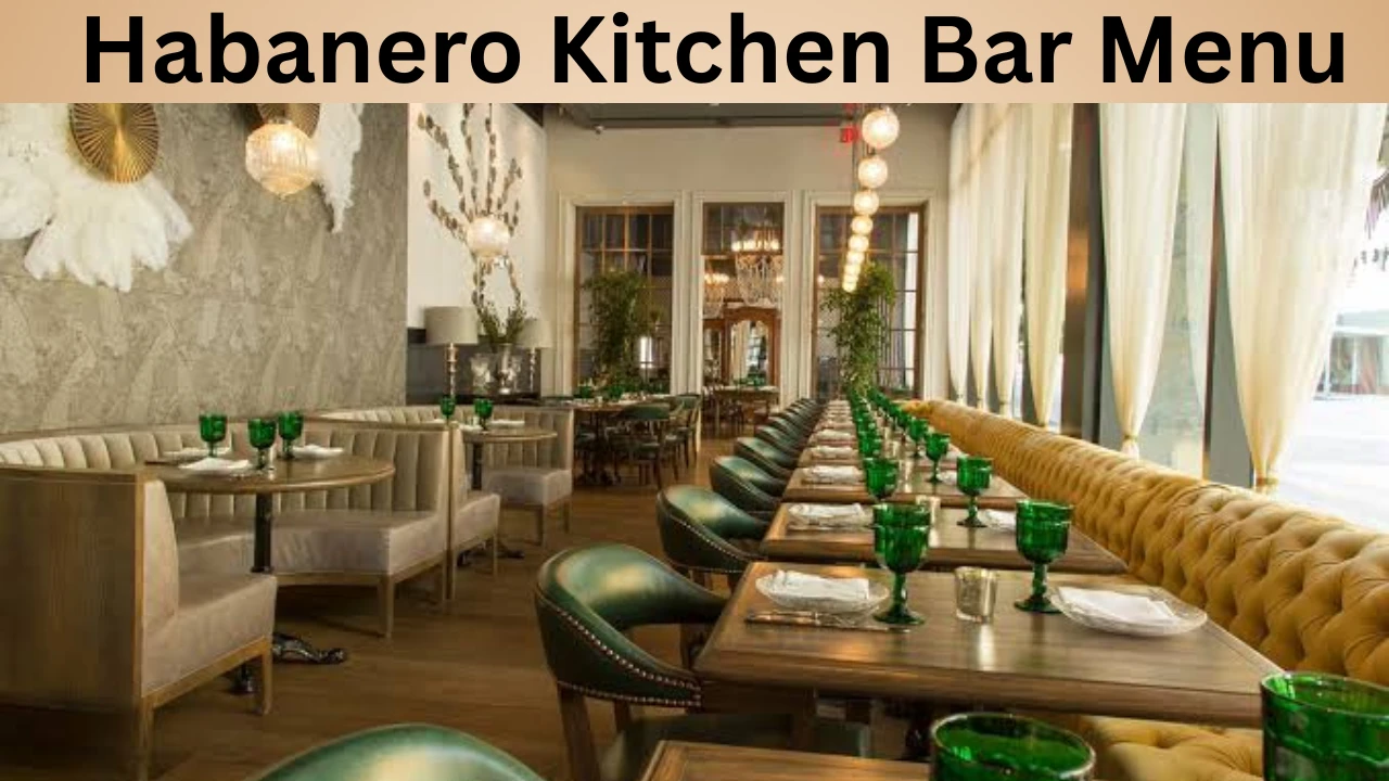 Habanero Kitchen Bar Menu