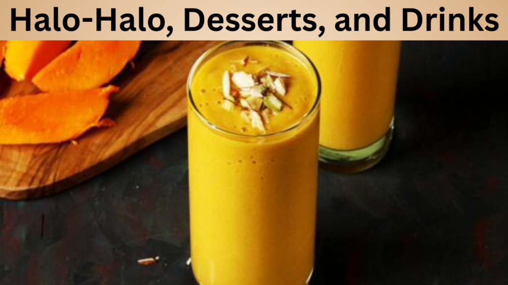 Halo-Halo, Desserts, and Drinks
